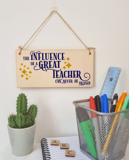 Influence Great Teacher Never Erased Handmade Wooden Hanging Wall Plaque Gift Teacher Teaching Assistant End of Term