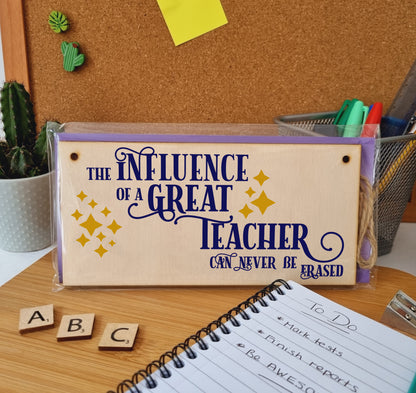 Influence Great Teacher Never Erased Handmade Wooden Hanging Wall Plaque Gift Teacher Teaching Assistant End of Term