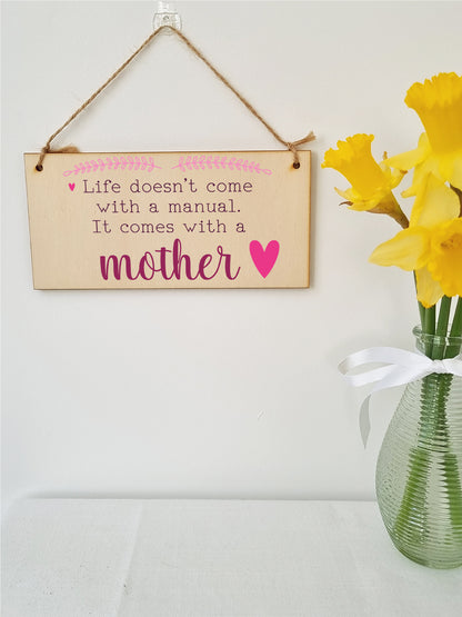 Handmade Wooden Hanging Wall Plaque Life Not a Manual a Mother Sentimental Gift Sign Mother's Day