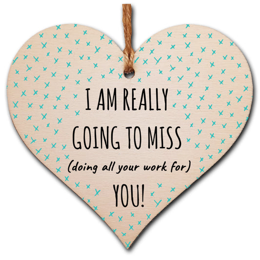 Handmade Wooden Hanging Heart Plaque Gift Gonna Miss You Funny Leaving Card Alternative Friend Colleague Present