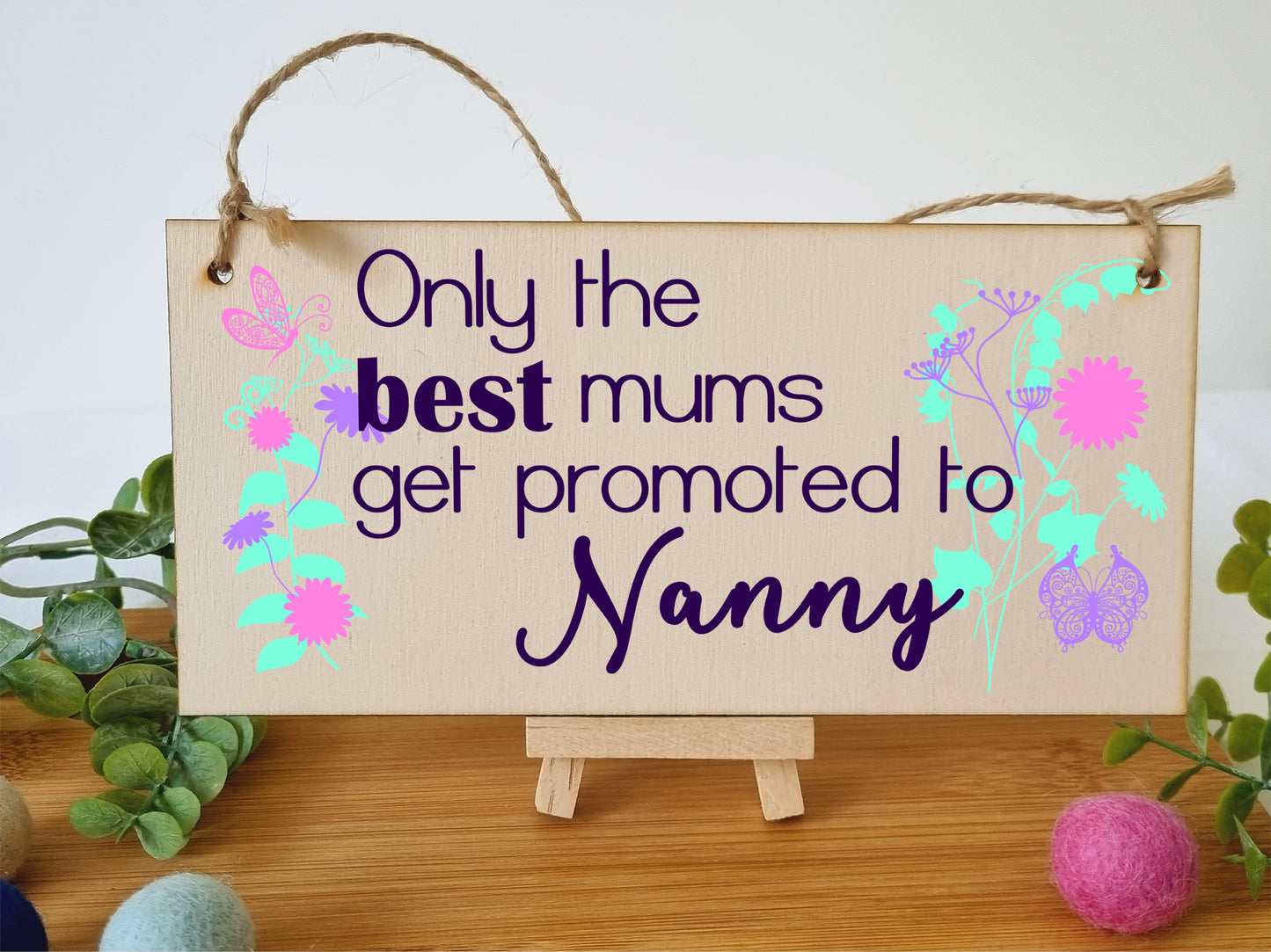 Handmade Wooden Hanging Wall Plaque Only the Best Mums Promoted to Nanny Sentimental Gift for Grandparents