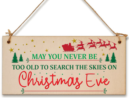 Never Too Old Search the Skies Christmas Eve Fun Xmas Sign Handmade Wooden Hanging Wall Plaque Gift Hallway Decoration