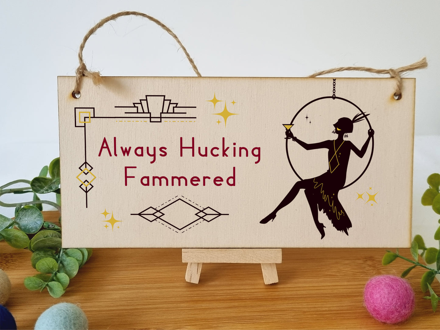 Handmade Wooden Hanging Wall Plaque Always Hucking Fammered Funny Novelty Joke Plaque Hammered Alcohol Sign