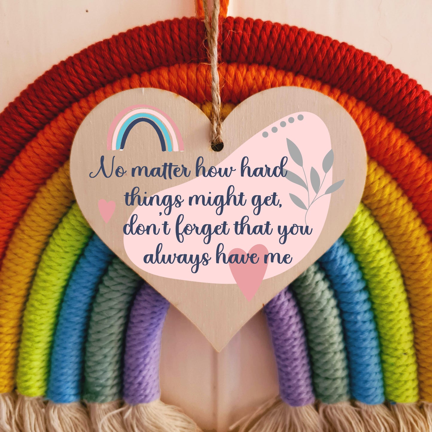 No Matter How Hard Always Have Me Hanging Heart Wooden Sign Home Decoration Card Alternative