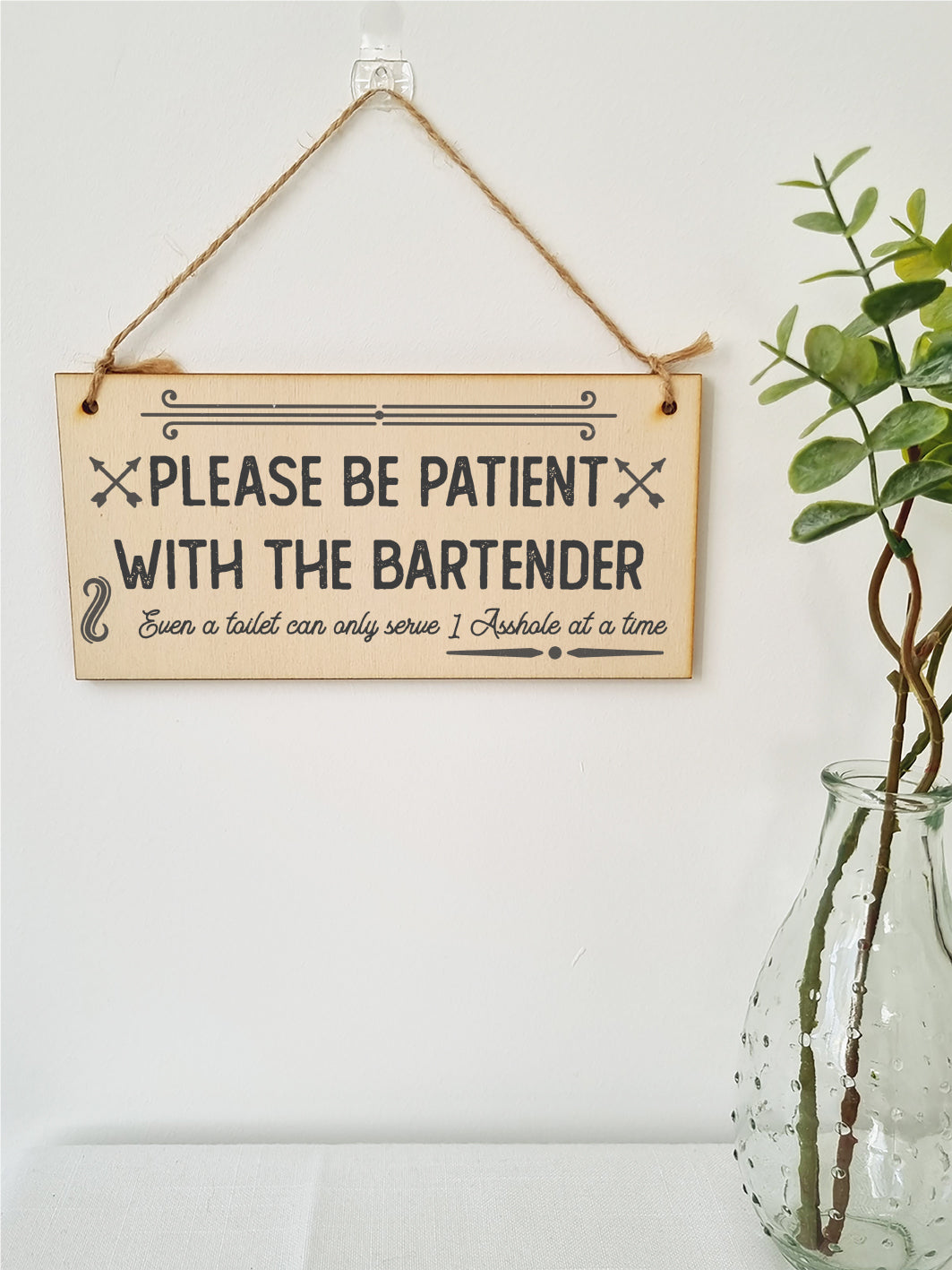 Handmade Wooden Hanging Wall Plaque Please Be Patient With the Bartender Serve 1 Rude Funny Sign Home Bar