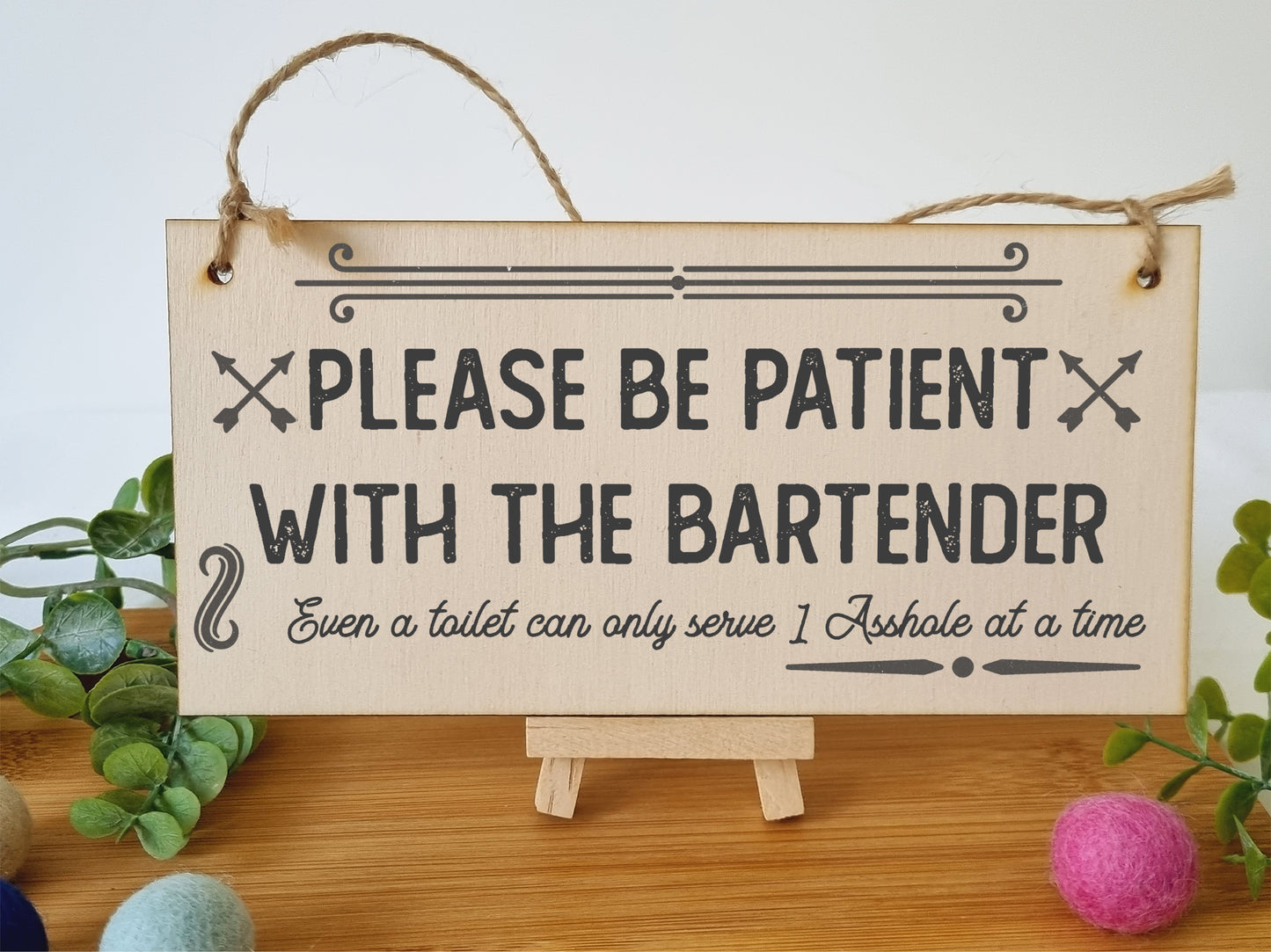 Handmade Wooden Hanging Wall Plaque Please Be Patient With the Bartender Serve 1 Rude Funny Sign Home Bar