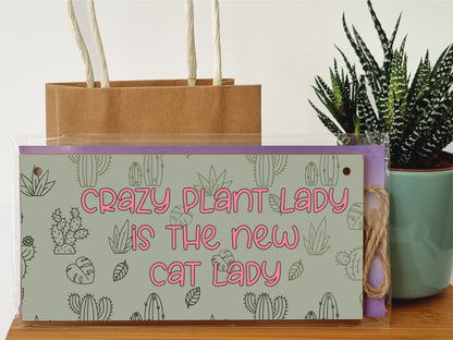 Handmade Wooden Hanging Wall Plaque Crazy Plant Lady is the New Cat Lady Funny House Plant Decorative Sign Mum Sister Gift