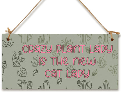 Handmade Wooden Hanging Wall Plaque Crazy Plant Lady is the New Cat Lady Funny House Plant Decorative Sign Mum Sister Gift