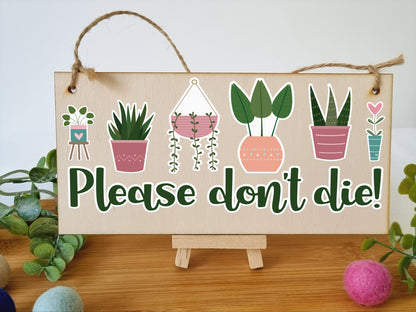 Houseplants Please Don't Die Funny Novelty Decorative Handmade Wooden Plaque Home Décor Friendship Hanging Sign Gift