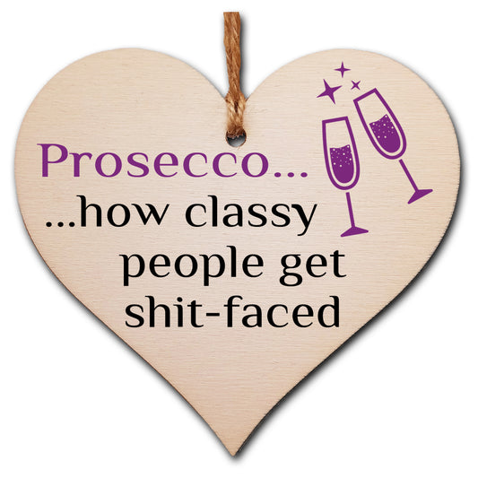 Handmade Wooden Hanging Heart Plaque Gift Perfect for Prosecco Lovers Novelty Funny Keepsake