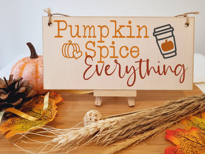 Pumpkin Spice everything Seasonal Funny Decorative PSL Sign Handmade Wooden Hanging Wall Plaque Gift Hallway Home Décor