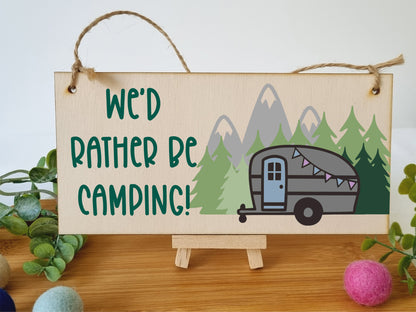 Handmade Wooden Hanging Wall Plaque We'd Rather Be Camping Fun Camping Tent Caravan Adventure Sign