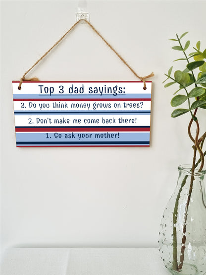 Handmade Wooden Hanging Wall Plaque Top 3 Dad Sayings Go Ask Your Mother Novelty Sign Father's Day Gift