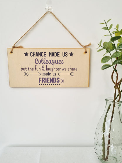 Handmade Wooden Hanging Wall Plaque Chance Made Us Colleagues Fun and Laughter Friends Workmate Leaving Gift