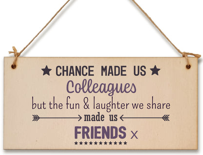 Handmade Wooden Hanging Wall Plaque Chance Made Us Colleagues Fun and Laughter Friends Workmate Leaving Gift