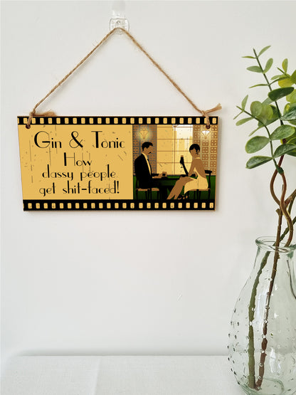 Handmade Wooden Hanging Wall Plaque Wine Gin & Tonic How Classy People Get Drunk Pun Novelty Sign Gin Lovers