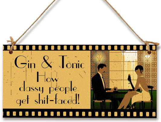 Handmade Wooden Hanging Wall Plaque Wine Gin & Tonic How Classy People Get Drunk Pun Novelty Sign Gin Lovers