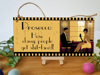 Handmade Wooden Hanging Wall Plaque Prosecco How Classy People Get Drunk Pun Novelty Sign for Home Bar Kitchen