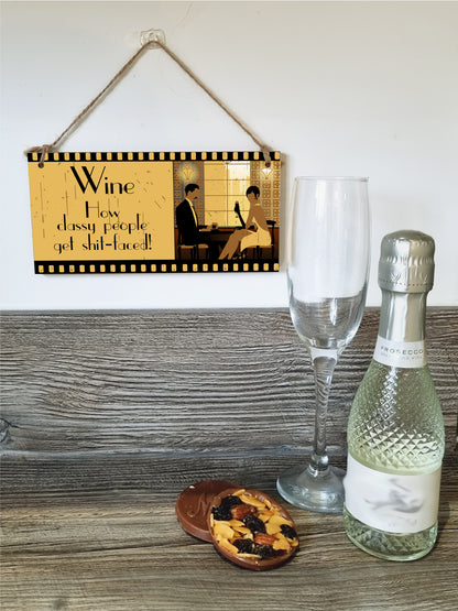 Handmade Wooden Hanging Wall Plaque Wine How Classy People Get Drunk Pun Novelty Sign for Home Bar Kitchen