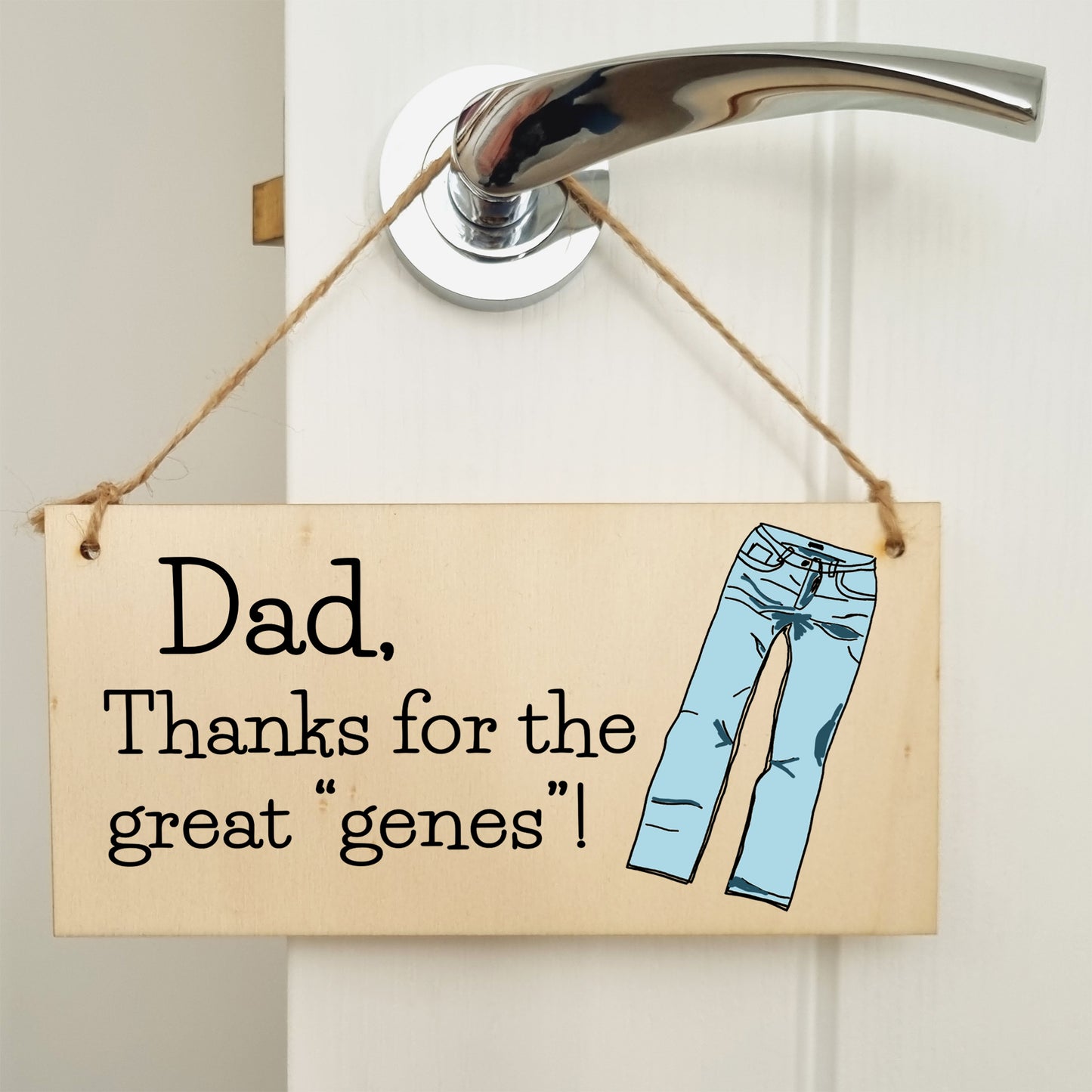 Handmade Wooden Hanging Wall Plaque Dad Thanks for the Great Genes Jeans Joke Pun Novelty Sign for a Man Cave