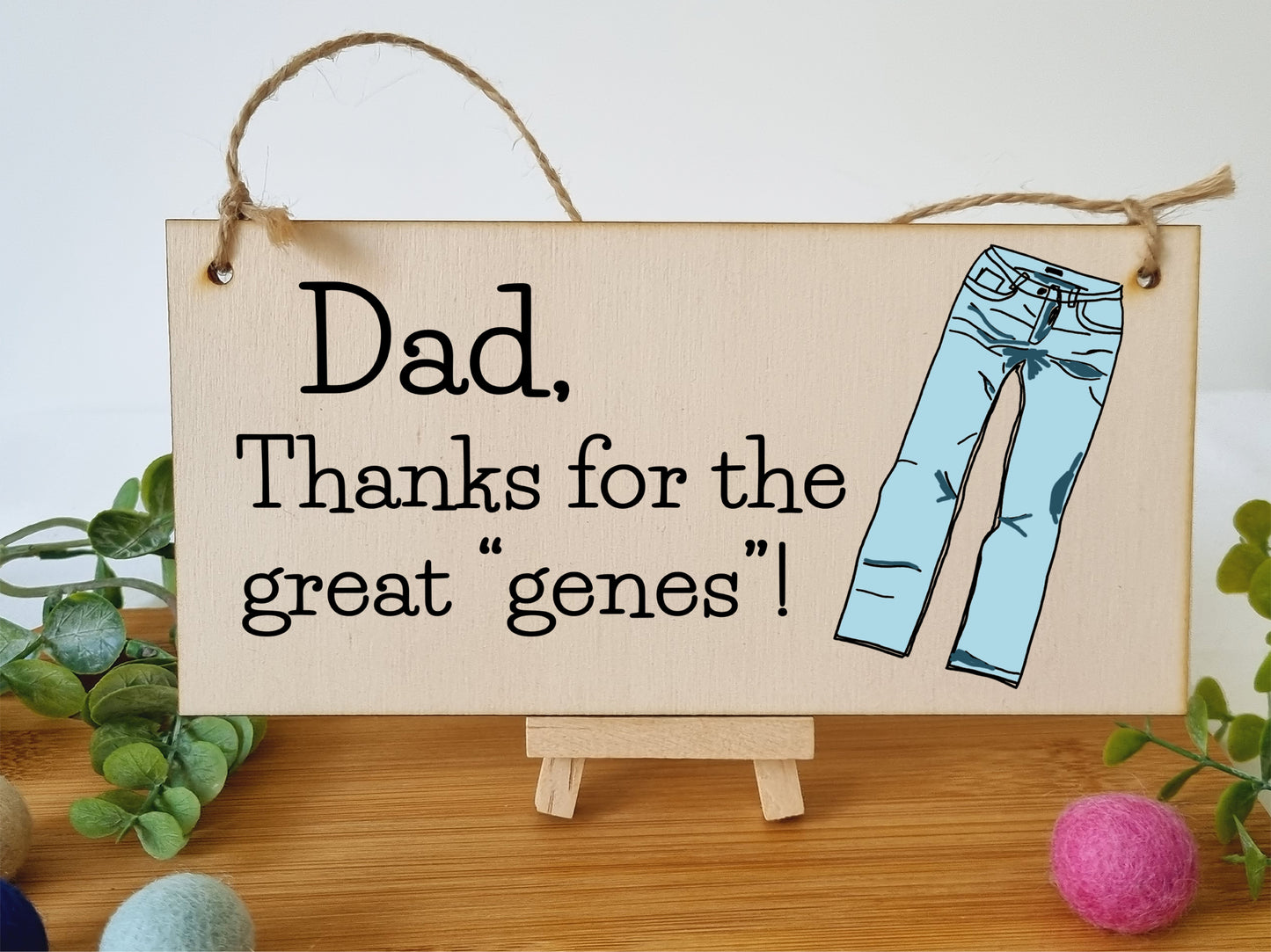 Handmade Wooden Hanging Wall Plaque Dad Thanks for the Great Genes Jeans Joke Pun Novelty Sign for a Man Cave