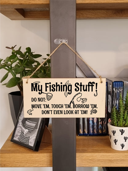 Handmade Wooden Hanging Wall Plaque My Fishing Stuff Don't Touch Funny Sign for Keen Anglers Shed Sign