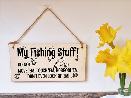 Handmade Wooden Hanging Wall Plaque My Fishing Stuff Don't Touch Funny Sign for Keen Anglers Shed Sign