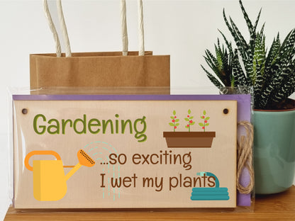 Handmade Wooden Hanging Wall Plaque Gardening So Exciting I Wet my Plants Joke Rude Sign for Gardeners