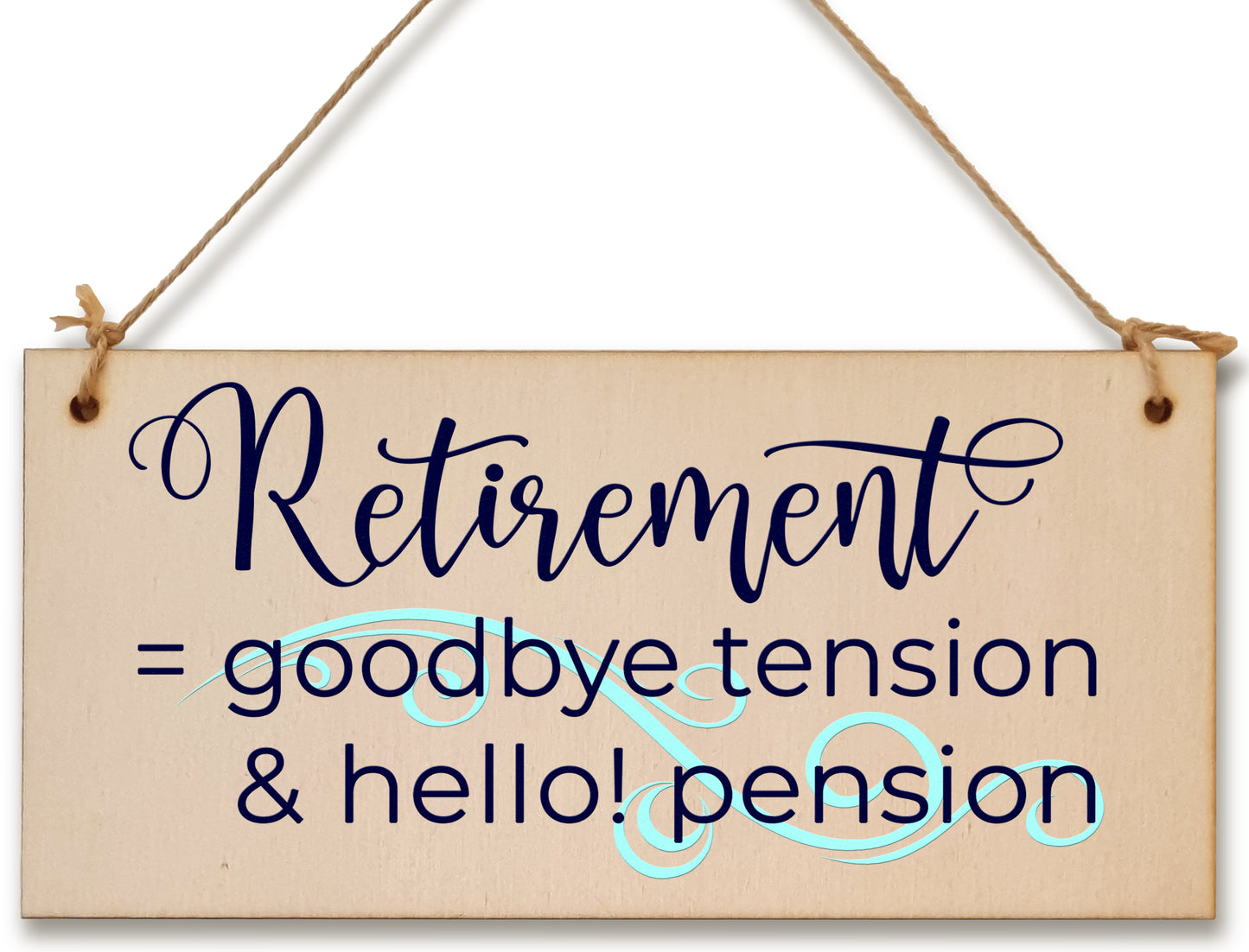 Handmade Wooden Hanging Wall Plaque Retired Goodbye Tension Hello Pension Funny Retirement Work Colleague Gift