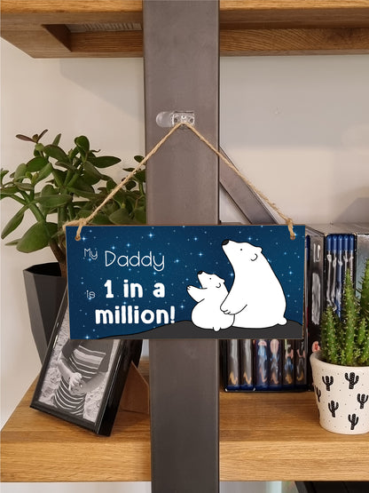 Handmade Wooden Hanging Wall Plaque My Daddy is 1 in a Million Decorative Sentimental Gift Father's Day Man Cave