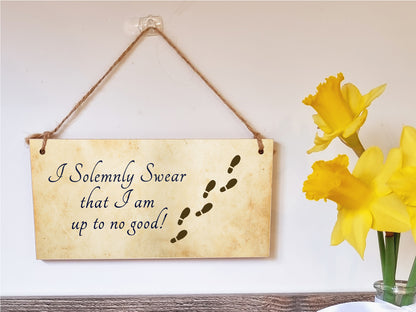 Handmade Wooden Hanging Wall Plaque I Solemnly Swear Up to No Good Fun Sign the Wizarding World