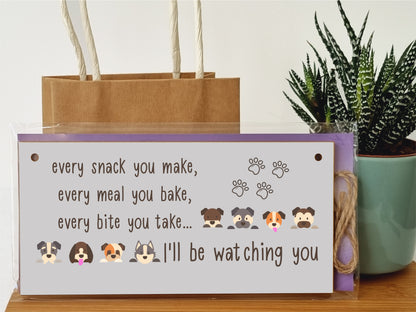 Handmade Wooden Hanging Wall Plaque Every Snack You Make Watching You Funny Kitchen Sign Pet Lover Dog Mum Dad