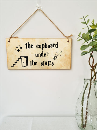 Handmade Wooden Hanging Wall Plaque the cupboard under the stairs Fun Sign the Wizarding World Hang in Cupboard