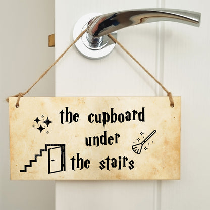 Handmade Wooden Hanging Wall Plaque the cupboard under the stairs Fun Sign the Wizarding World Hang in Cupboard