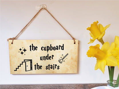 Handmade Wooden Hanging Wall Plaque the cupboard under the stairs Fun Sign the Wizarding World Hang in Cupboard