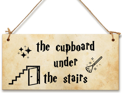 Handmade Wooden Hanging Wall Plaque the cupboard under the stairs Fun Sign the Wizarding World Hang in Cupboard