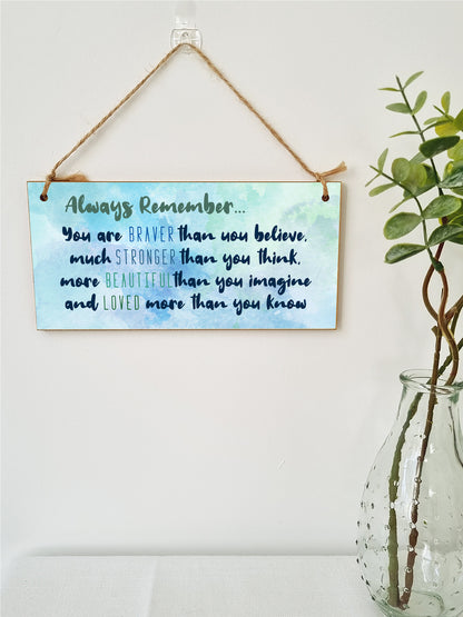 Handmade Wooden Hanging Wall Plaque Always Remember You Are Stronger Beautiful Loved Inspirational Friendship Gift