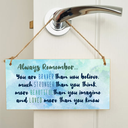 Handmade Wooden Hanging Wall Plaque Always Remember You Are Stronger Beautiful Loved Inspirational Friendship Gift