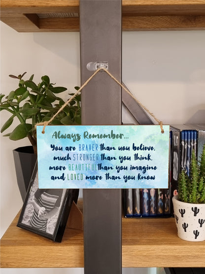 Handmade Wooden Hanging Wall Plaque Always Remember You Are Stronger Beautiful Loved Inspirational Friendship Gift