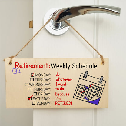 Handmade Wooden Hanging Wall Plaque Retirement Weekly Schedule Whatever I Want Funny Retired Work Colleague Gift