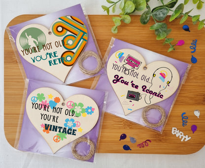 Set of 3 Hanging Decorations Wooden Hearts Happy Birthday Card Alternative | You're Not Old Iconic | Retro | Vintage 60s 70s 80s