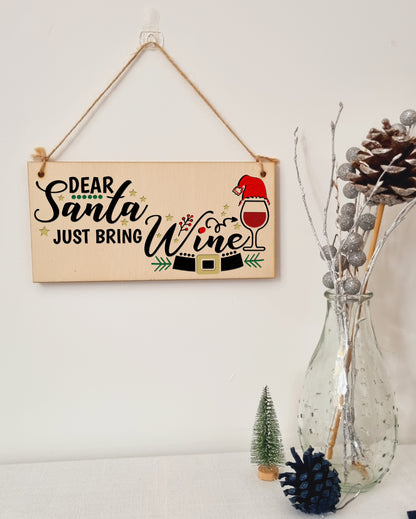 Dear Santa, Just bring wine Funny Novelty Boozy Christmas Sign Handmade Wooden Hanging Wall Plaque Gift for Kitchen