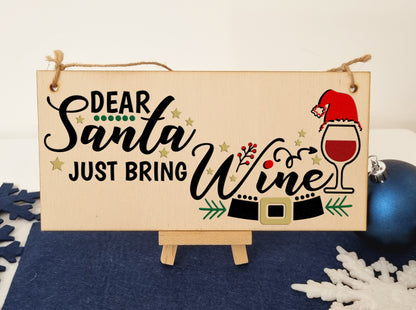 Dear Santa, Just bring wine Funny Novelty Boozy Christmas Sign Handmade Wooden Hanging Wall Plaque Gift for Kitchen