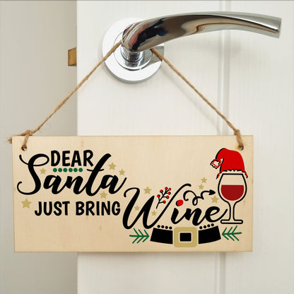 Dear Santa, Just bring wine Funny Novelty Boozy Christmas Sign Handmade Wooden Hanging Wall Plaque Gift for Kitchen