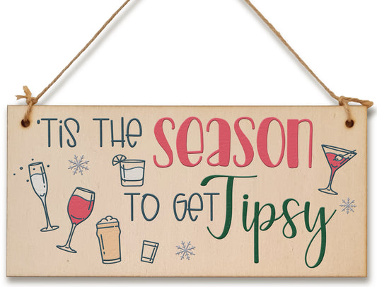 Tis the Season Get Tipsy Funny Novelty Boozy Christmas Sign Handmade Wooden Hanging Wall Plaque Gift for Kitchen