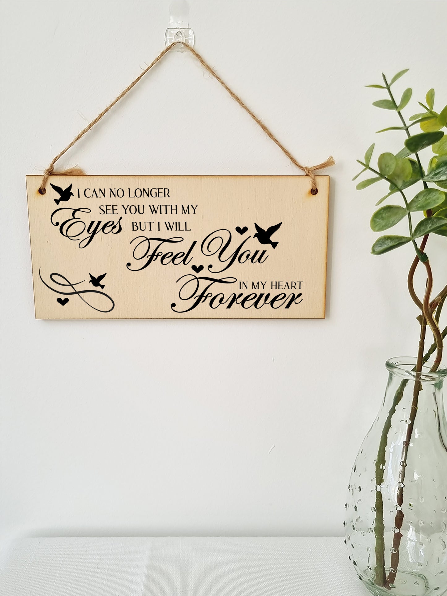 No Longer See You Feel You in my Heart Forever Sympathy Memory Handmade Wooden Hanging Wall Plaque Sentimental Gift