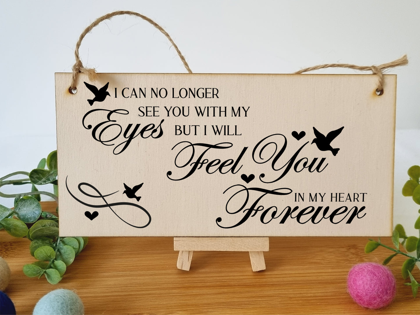 No Longer See You Feel You in my Heart Forever Sympathy Memory Handmade Wooden Hanging Wall Plaque Sentimental Gift