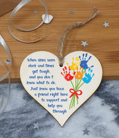 Handmade Wooden Hanging Heart Plaque Gift When skies seem dark you have a friend Sweet Thoughtful Sending well wishes difficult times absent friends colourful design