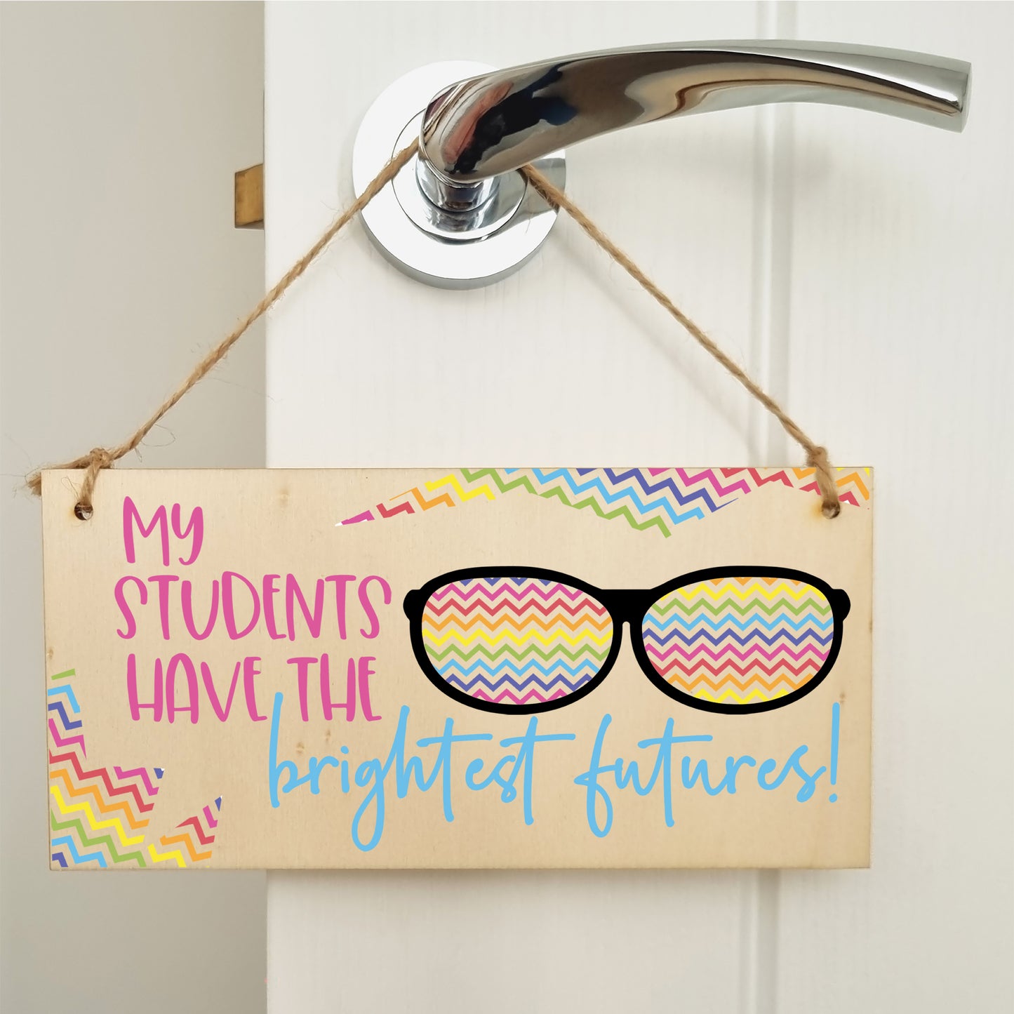 My Students Have Brightest Futures Handmade Wooden Hanging Wall Plaque Gift Teacher Teaching Assistant End of Term