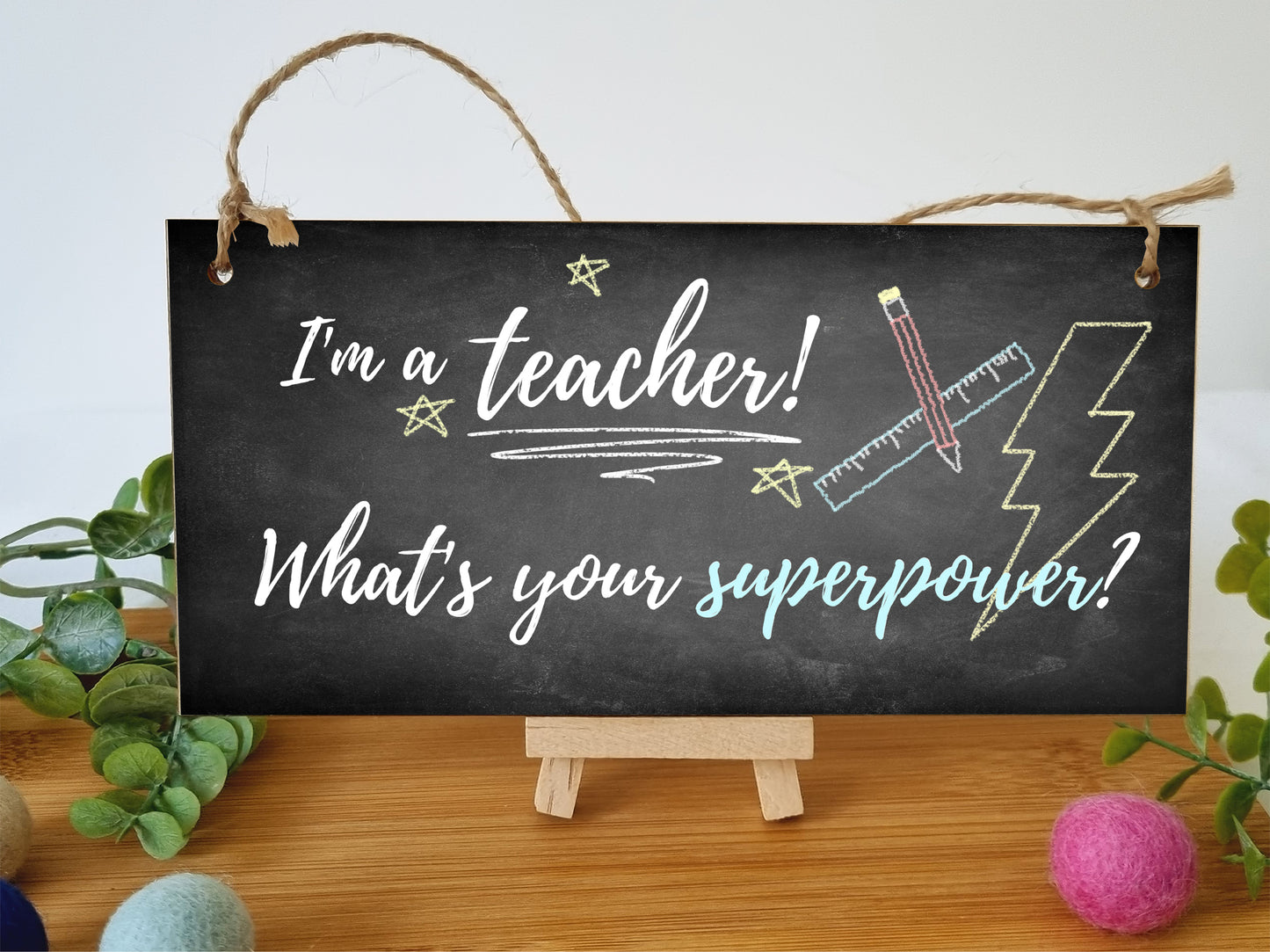 Handmade Wooden Hanging Wall Plaque I'm a Teacher What's Your Superpower Fun End of School Term Gift